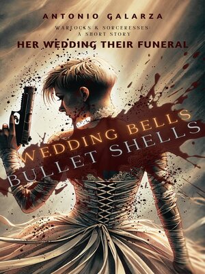 cover image of Wedding Bells Bullet Shells